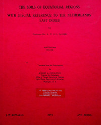 THE SOILS OF EQUATORIAL REGIONS WITH SPECIAL REFERENCE TO THE NETHERLANDS EAST INDIES