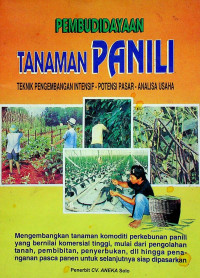 PEMBUDIDAYAAN TANAMAN PANILI: TEKNIK PENGEMBANGAN INTENSIF-POTENSI PASAR-ANALISA USAHA