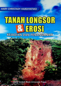 TANAH LONGSOR & EROSI: KEJADIAN DAN PENANGANAN