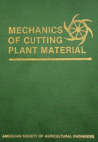 MECHANICS OF CUTTING PLANT MATERIAL