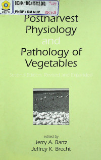 Postharvest Physiology and Pathology of Vegetables : Second Edition, Revised and Expanded