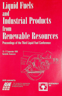 Liquid Fuels and Industrial Products from Renewable Resources: Proceedings of the Third Liquid Fuel Conference 15-17 September 1996