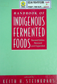 HANDBOOK OF INDIGENOUS FERMENTED FOODS, Second Edition, Revised and Expanded