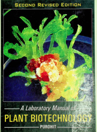 A Laboratory Manual of PLANT BIOTECHNOLOGY, SECOND REVISED EDITION