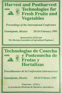 Harvest and Postharvest Technologies for Fresh Fruits and Vegetables: Proceedings of the International Conference, Guanajuato Mexico 20-24 February 1995