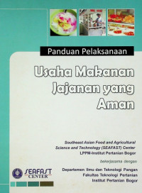 Panduan Pelaksaan Usaha Makanan Jajanan yang Aman