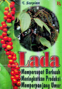 Lada: Mempercepat Berbuah Meningkatkan Produksi Memperpanjang Umur