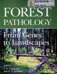 FOREST PATHOLOGY: From Genes to Landscapes