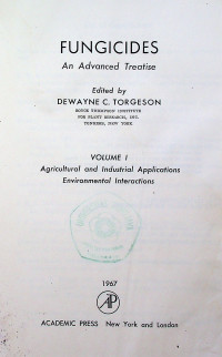 FUNGICIDES An Advanced Treatise: Volume I Agricultural and Industrial Applications Environmental Interactions