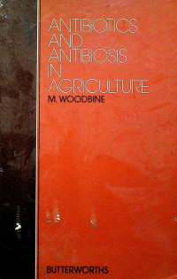 ANTIBIOTICS AND ANTIBIOSIS IN AGRICULTURE