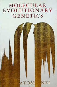 MOLECULAR EVOLUTIONARY GENETICS