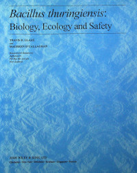 Bacillus thurungiensis: Biology, Ecology and Safety