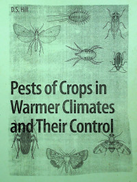 Pests of Crops in Warmer Climates and Their Control