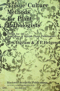 Tissue Culture Methods for Plant Pathologists