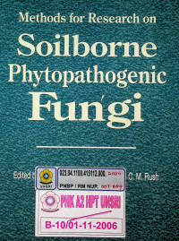 Methods for Research on Soilborne Phytopathogenic Fungi