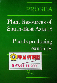 PROSEA : Plant Resources of South-East Asia 18 Plants producing exudates