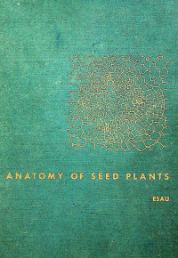 ANATOMY OF SEED PLANTS