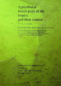 Agricultural insect pests of the tropics and their control, SECOND EDITION