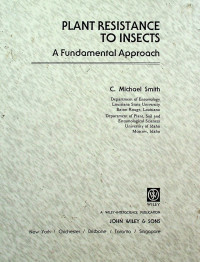 PLANT RESISTANCE TO INSECTS : A Fundamental Approach