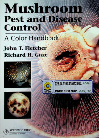 Mushroom : Pest and Disease Control, A Color Handbook