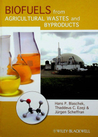 BIOFUELS from AGRICULTURAL WASTES and BYPRODUCTS