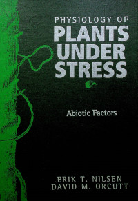 PHYSIOLOGY OF PLANTS UNDER STRESS: ABIOTIC FACTORS