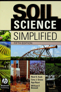 SOILS SCIENCE SIMPLIFIED, FIFTH EDITION