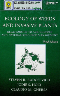 ECOLOGY OF WEEDS AND INVASIVE PLANTS: RELATIONSHIP TO AGRICULTURE AND NATURAL RESOURCE MANAGEMENT, Third Edition