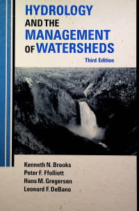 HYDROLOGY AND THE MANAGEMENT OF WATERSHEDS, Third Edition