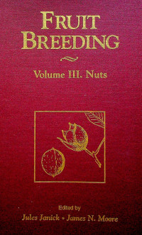 FRUIT BREEDING: Volume III. Nuts