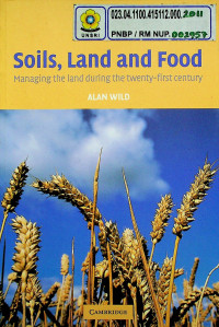Soils, Land and Food: Managing the land during the twenty-first century
