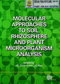 MOLECULAR APPROACHES TO SOIL, RHIZOSPHERE AND PLANT MICROORGANISM ANALYSIS