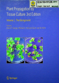 Plant Propagation by Tissue Culture 3rd Edition, Volume 1. The Background