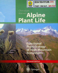 Alpine Plant Life : Functional Plant Ecology of High Mountain Ecosystems, Second Edition