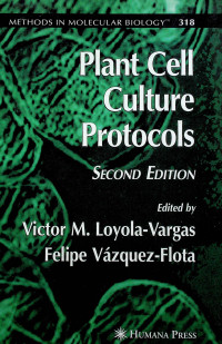 Plant Cell Culture Protocols, SECOND EDITION