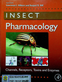 INSECT Pharmacology: Channels, Receptors, Toxins and Enzymes