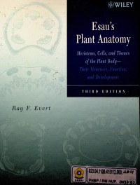 Esau's Plant Anatomy Meristems, cells and Tissues of the Plant Body