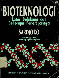 BIOTEKNOLOGI: Latar Belakang dan Beberapa Penerapannya