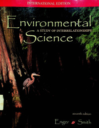 Environmental Science: A STUDY OF INTERRELATIONSHIPS, seventh edition