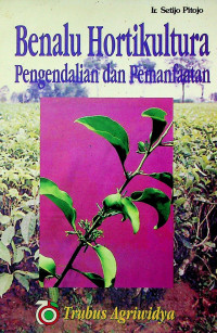 Benalu Hortikultura: Pengendalian dan Pemanfaatan