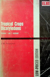 Tropical Crops Dicotyledons, Volumes 1 and 2 combined