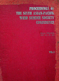 PROCEEDINGS OF THE SIXTH ASIAN-PACIFIC WEED SCIENCE SOCIETY CONFERENCE, VOL. I