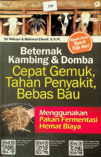 Beternak Kambing & Domba Cepat Gemuk, Tahan Penyakit, Bebas Baru: Menggunakan Pakan Fermentasi Hemat Biaya