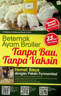 Beternak Ayam Broiler Tanpa Bau, Tanpa Vaksin: Hemat Biaya dengan Pakan