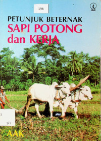 PETUNJUK BETERNAK SAPI POTONG dan KERJA