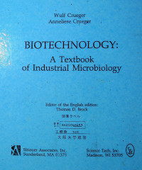 BIOTECHNOLOGY: A Textbook of Industrial Microbiology