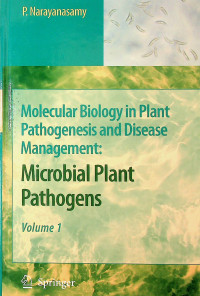 Molecular Biology in Plant Pathogenesis and Disease Management: Microbial Plant Pathogens, Volume 1