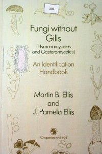 Fungi without Gills (Hymenomycetes and Gasteromycetes) An Identification Handbook