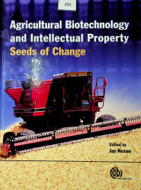 Agricultural Biotechnology and Intellectual Property: Seeds of Change