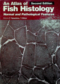 An Atlas of Fish Histology: Normal and Pathological Features, Second Edition